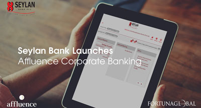 Seylan Bank has launched Affluence Business Banking for its corporate customers